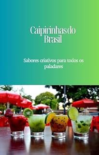 Livro Caipirinhas do Brasil: Sabores criativos para todos os paladares