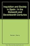 Front cover for the book Inquisition and Society in Spain in the Sixteenth and Seventeenth Centuries by Henry Kamen