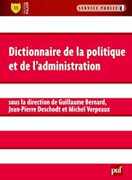 Dictionnaire de la politique et de l'administration