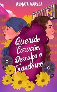 Livro Querido Coração, Desculpa o Transtorno
