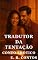 Livro Tradutor da Tentação - Conto Erótico (Explícito) (E. R. Contos)