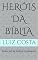 Livro Heróis da Bíblia: Amós: Voz de Justiça e Esperança (Heróis da Bíblia – Histórias dos fiéis servos de Deus)