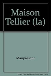 La  maison Tellier et autres nouvelles