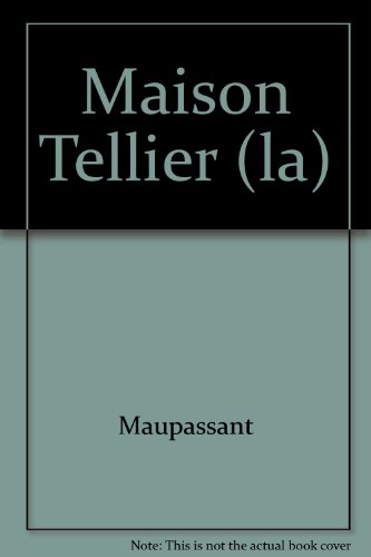 La  maison Tellier et autres nouvelles