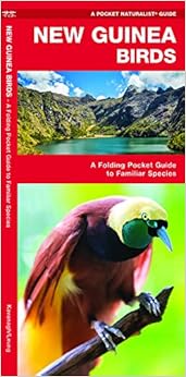 New Guinea Birds: A Folding Pocket Guide to Familiar Species (Wildlife and Nature Identification), by James Kavanagh