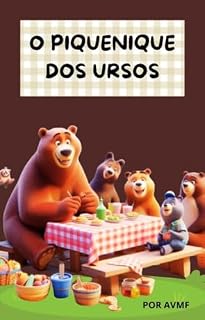 Livro LIVRO INFANTIL; O PIQUENIQUE DOS URSOS: LIVRO INFANTIL