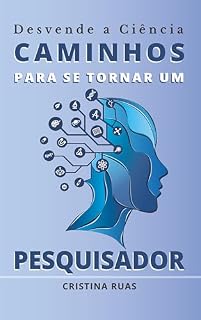 Livro Desvende a Ciência: Caminhos para se Tornar um Pesquisador