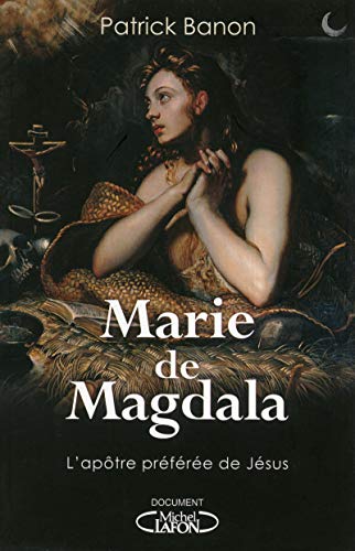 Marie de Magdala (French Edition) by Patrick Banon