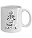 Keep Calm And Watch Rachel Coffee Mug, White, 11 oz - Unique Gifts By huMUGous