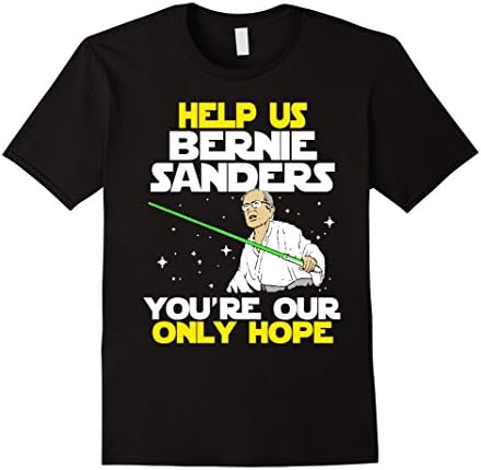 Men's Help Us Bernie, You're Our Only Hope T-shirt Medium Black