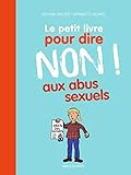 Le petit livre pour dire NON ! aux abus sexuels by 