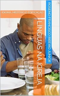 Livro LÍNGUAS NA IGREJA: IDIOMA, MISTÉRIO E EDIFICAÇÃO