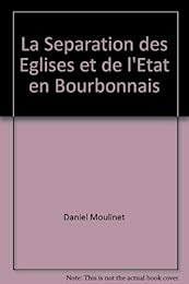 La  séparation des Églises et de l'État en Bourbonnais
