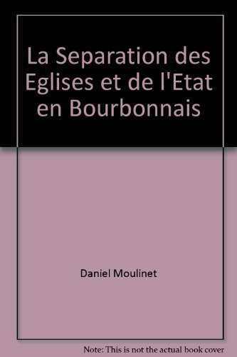 La  séparation des Églises et de l'État en Bourbonnais
