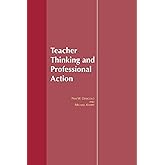 Teacher Thinking & Professional Action