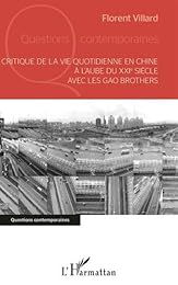 Critique de la vie quotidienne en Chine à l'aube du XXIe siècle avec les Gao brothers