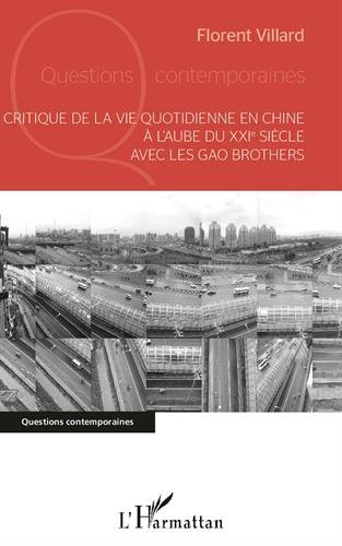 Critique de la vie quotidienne en Chine à l'aube du XXIe siècle avec les Gao brothers
