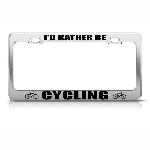 RATHER BE CYCLING BICYCLE BIKE License Plate Frame Stainless Metal Tag Holder