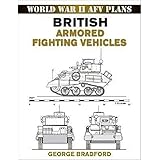 British Armored Fighting Vehicles (World War II AFV Plans)