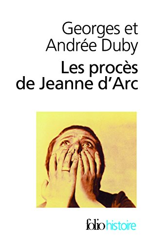 Les Procès de Jeanne d'Arc (Folio Histoire t. 69) (French Edition) by Georges Duby