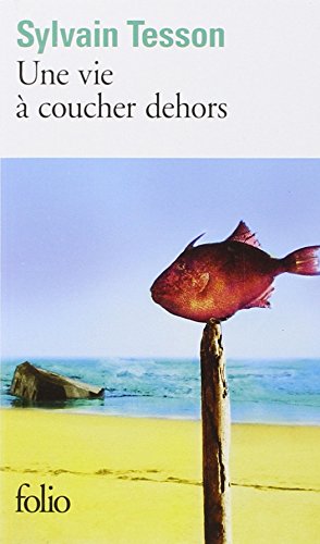 Une  vie à coucher dehors