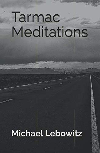 Tarmac Meditations: Haiku and Photography by Michael Lebowitz