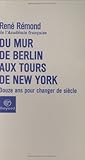 Image de Du mur de Berlin aux tours de New York : Douze ans pour changer de siècle