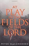 At Play in the Fields of the Lord