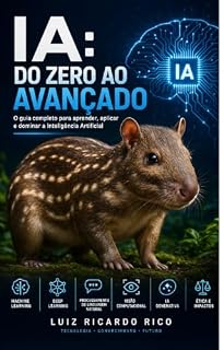 Livro IA: : Do Zero o Avançado (Informática Livro 3)