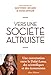 Vers une société altruiste (French Edition) by 