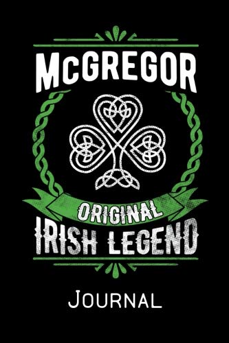 McGregor Original Irish Legend Journal: Irish Surname Notebook Family Name Gift Blank Lined Book by Celtic Connections