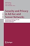 Image de Security and Privacy in Ad-hoc and Sensor Networks: Second European Workshop, ESAS 2005, Visegrad, Hungary, July 13-14, 2005. Revised Selected Papers