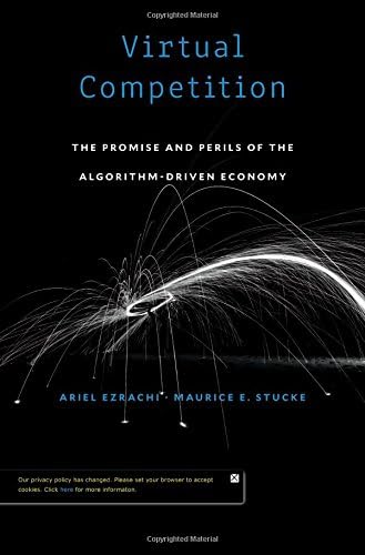 Virtual Competition: The Promise and Perils of the Algorithm-Driven Economy