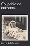 Coupable de naissance (French Edition) by 