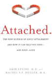 Attached: The New Science of Adult Attachment and How It Can Help You Find—and Keep—Love: The New Science of Adult Attachment and How It Can Help You Find--and Keep-- Love