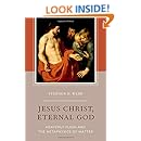Jesus Christ, Eternal God: Heavenly Flesh and the Metaphysics of Matter