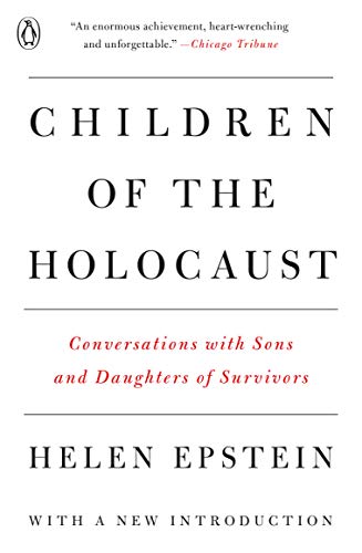 Children of the Holocaust: Conversations with Sons and Daughters of Survivors (English Edition)