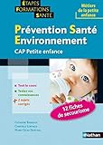 Prévention santé environnement pour le CAP petite enfance by