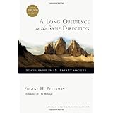 A Long Obedience in the Same Direction: Discipleship in an Instant Society
