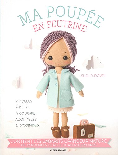 MA POUPEE EN FEUTRINE (French Edition) by Shelly DOWN