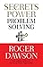 Secrets of Power Problem Solving - Book by Roger Dawson