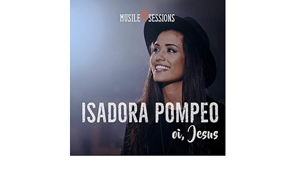 Oi Jesus By Isadora Pompeo On Amazon Music Amazon Com Aprenda a tocar a cifra de oi, jesus (isadora pompeo) no cifra club. oi jesus by isadora pompeo on amazon