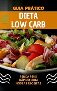 Livro Dieta Low Carb: Guia Prático de Dieta Low Carb