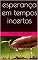 Livro esperança em tempos incertos