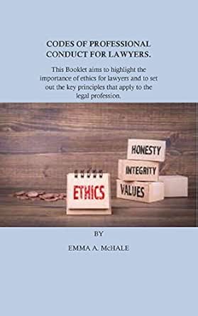CODES OF PROFESSIONAL CONDUCT FOR LAWYERS.: This Booklet aims to ...