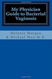 My Physician Guide to Bacterial Vaginosis by