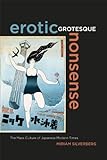 Erotic Grotesque Nonsense: The Mass Culture of Japanese Modern Times (Asia Pacific Modern)
