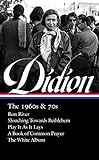 Joan Didion: The 1960s & 70s (LOA #325): Run River / Slouching Towards Bethlehem / Play It As It Lay by
