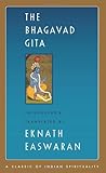 The Bhagavad Gita (Easwaran's Classics of Indian Spirituality)