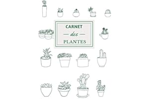 CARNET DES PLANTES: carnet du jardinier pour les plantes d'intérieures et d'extérieures | mes plantes avec fiches à remplir a